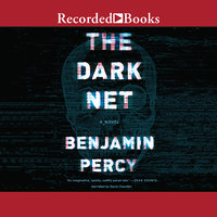 The Dark Net - Benjamin Percy