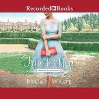 True to You - Becky Wade