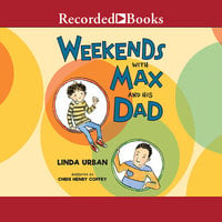 Weekends with Max and His Dad - Linda Urban