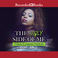 The Ugly Side of Me - Nikita Lynnette Nichols