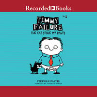 Timmy Failure: The Cat Stole My Pants - Stephan Pastis