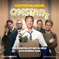Omstart : om konsten att bryta ihop och komma igen - Olof Röhlander