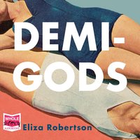Demi-Gods - Eliza Robertson