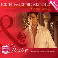 For the Sake of the Secret Child - Yvonne Lindsay
