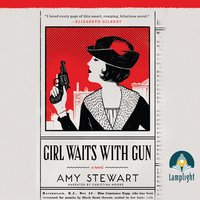 Girl Waits with Gun - Amy Stewart