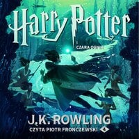 Harry Potter i Czara Ognia - J.K. Rowling