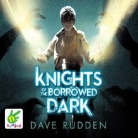 Knights of the Borrowed Dark - Dave Rudden