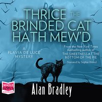 Thrice the Brinded Cat Hath Mew'd - Alan Bradley