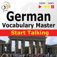 German Vocabulary Master: Start Talking (30 Topics at Elementary Level: A1-A2 – Listen & Learn): 30 Topics at Elementary Level: A1-A2 - Dorota Guzik