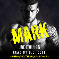 Mark (Hard Rock Star Series, #5) - Jade Allen