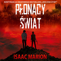 Płonący świat - Isaac Marion