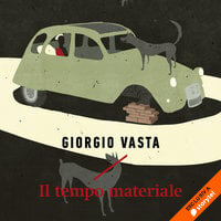 Il tempo materiale - Giorgio Vasta
