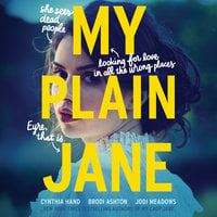 My Plain Jane - Cynthia Hand, Brodi Ashton, Jodi Meadows