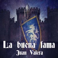 La buena fama - Juan Valera