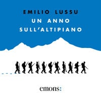 Un anno sull'altipiano - Emilio Lussu