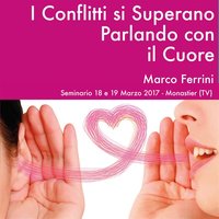 I conflitti si superano parlando con il cuore - Marco Ferrini