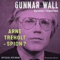 Arne Treholt - spion?