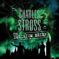The Delirium Brief: A Laundry Files Novel - Charles Stross