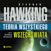 Teoria wszystkiego, czyli krótka historia wszechświata - Stephen W. Hawking