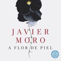 A flor de piel - Javier Moro