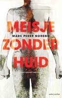 Meisje zonder huid: Arctische thriller - Mads Peder Nordbo
