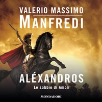 Aléxandros - 2. Le sabbie di Amon - Valerio Massimo Manfredi