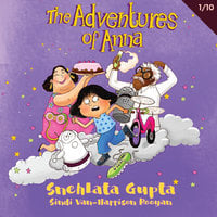 The Adventures Of Anna S1E1 - Snehlata Gupta
