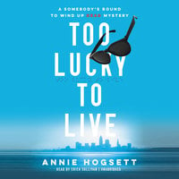 Too Lucky to Live - Annie Hogsett