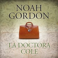 La doctora Cole - Noah Gordon