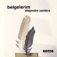Belgelerim - Alejandro Zambra
