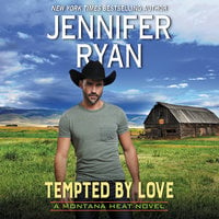 Tempted by Love: A Montana Heat Novel - Jennifer Ryan