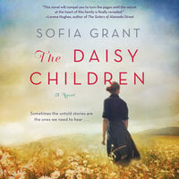 The Daisy Children: A Novel - Sofia Grant