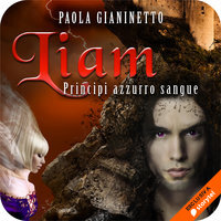 Liam (Principi azzurro sangue #3) - Paola Gianinetto