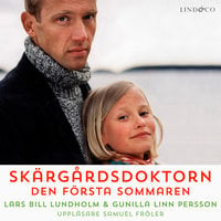 Skärgårdsdoktorn: Den första sommaren - Lars Bill Lundholm, Gunilla Linn Persson