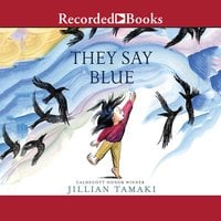 They Say Blue - Jillian Tamaki