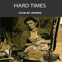 Hard Times - Charles Dickens