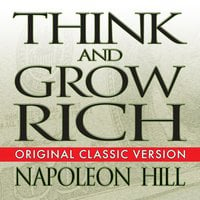 Think and Grow Rich - Mitch Horowitz, Napoleon Hill