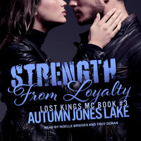 Strength From Loyalty - Autumn Jones Lake