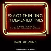 Exact Thinking in Demented Times - Karl Sigmund