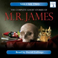 The Complete Ghost Stories of M. R. James, Vol. 2