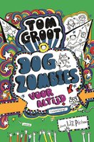 Tom Groot 11 - Dogzombies voor altijd (voorlopig) - Liz Pichon