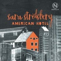 American Hotel - Sara Stridsberg