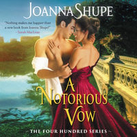 A Notorious Vow: The Four Hundred Series - Joanna Shupe
