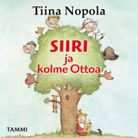 Siiri ja kolme Ottoa - Tiina Nopola