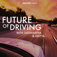 The Future of Driving - Siddhartha Sharma, Aditya Gopal Ganguly