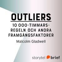 Outliers – 10 000-timmarsregeln och andra framgångsfaktorer - Malcolm Gladwell