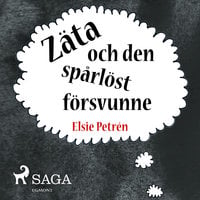 Zäta och den spårlöst försvunne - Elsie Petrén