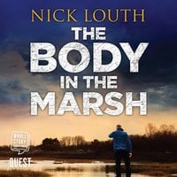 The Body in the Marsh: DCI Craig Gillard, Book 1 - Nick Louth