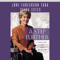 A Step Further: Growing Closer to God through Hurt and Hardship - Joni Eareckson Tada, Steve Estes