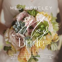A May Bride - Meg Moseley